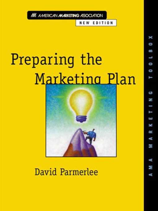 Title details for Preparing the Marketing Plan by David Parmerlee - Available